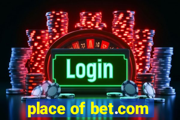 place of bet.com